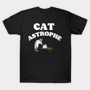 Cat astrophe - Cat meme design T-Shirt